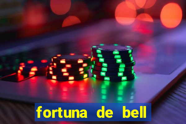 fortuna de bell marques 2024